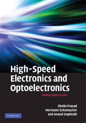 High-Speed Electronics and Optoelectronics -  Anand Gopinath,  Sheila Prasad,  Hermann Schumacher