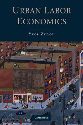 Urban Labor Economics -  Yves Zenou