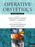 Operative Obstetrics -  Lucy A. Bayer-Zwirello,  Martin L. Gimovsky,  Kevin Giordano,  John Patrick O'Grady