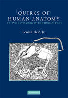 Quirks of Human Anatomy -  Jr Lewis I. Held