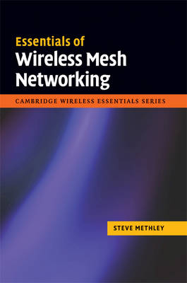 Essentials of Wireless Mesh Networking -  Steve Methley