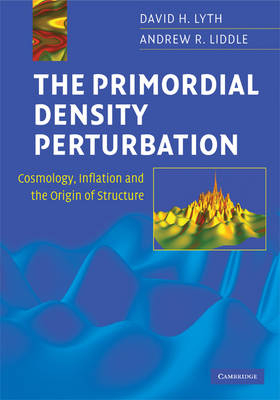 Primordial Density Perturbation -  Andrew R. Liddle,  David H. Lyth
