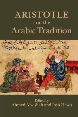 Aristotle and the Arabic Tradition - 