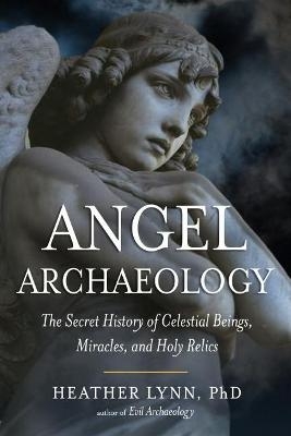 Angel Archaeology - Heather Lynn
