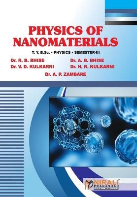 Physics of Nanomaterials - Dr R B Bhise, Dr A B Bhise, Dr V D Kulkarni