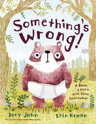 Something's Wrong! - Jory John