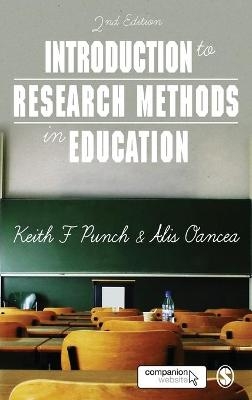 Introduction to Research Methods in Education - Keith F Punch, Alis E. Oancea