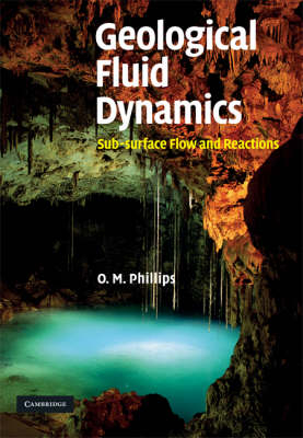 Geological Fluid Dynamics -  Owen M. Phillips