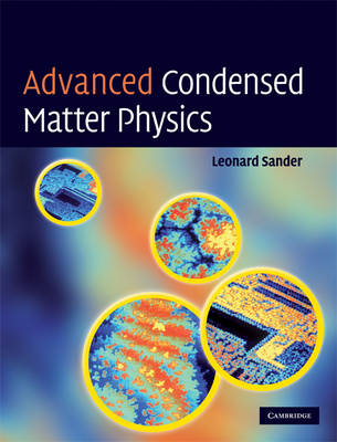 Advanced Condensed Matter Physics -  Leonard M. Sander