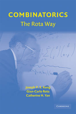 Combinatorics: The Rota Way -  Joseph P. S. Kung,  Gian-Carlo Rota,  Catherine H. Yan