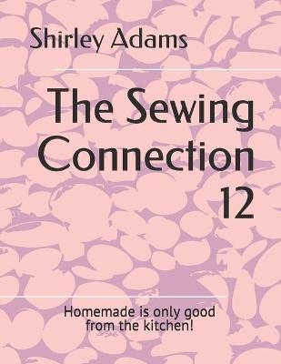 The Sewing Connection 12 - Shirley Adams