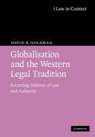 Globalisation and the Western Legal Tradition -  David B. Goldman