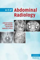 A-Z of Abdominal Radiology -  Gabriel Conder,  Sarah Kidd,  Rakesh R. Misra,  John Rendle