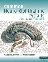 Common Neuro-Ophthalmic Pitfalls -  Aki Kawasaki,  Valerie A. Purvin