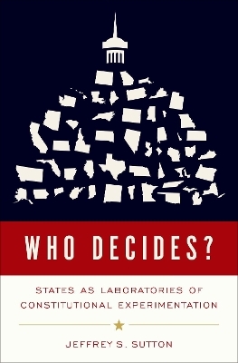 Who Decides? - Jeffrey S. Sutton