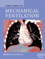 Core Topics in Mechanical Ventilation - 