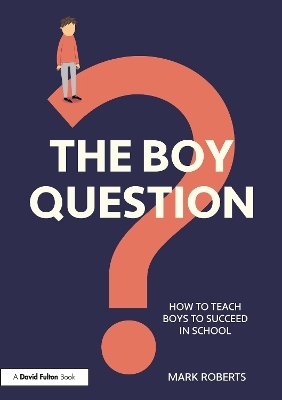 The Boy Question - Mark Roberts