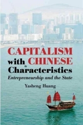 Capitalism with Chinese Characteristics -  Yasheng Huang