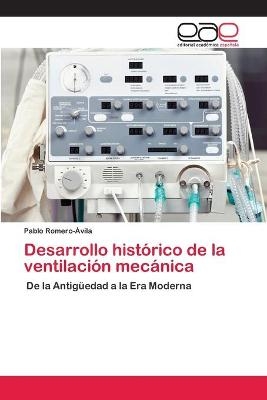 Desarrollo histórico de la ventilación mecánica - Pablo Romero-Ávila