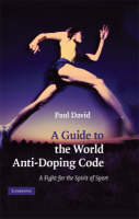 Guide to the World Anti-Doping Code -  Paul David