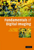 Fundamentals of Digital Imaging -  H. J. Trussell,  M. J. Vrhel