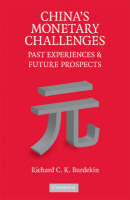 China's Monetary Challenges -  Richard C. K. Burdekin