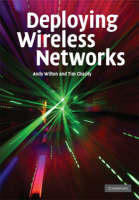 Deploying Wireless Networks -  Tim Charity,  Andy Wilton