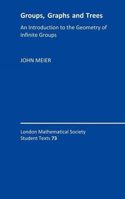 Groups, Graphs and Trees -  John Meier