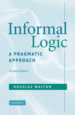 Informal Logic -  Douglas Walton