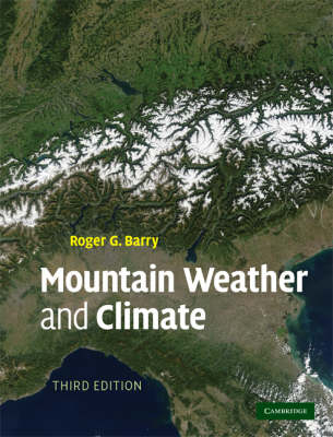 Mountain Weather and Climate -  Roger G. Barry