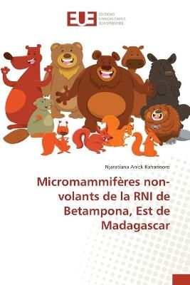 MicromammifÃ¨res non-volants de la RNI de Betampona, Est de Madagascar - Njaratiana Anick Raharinoro