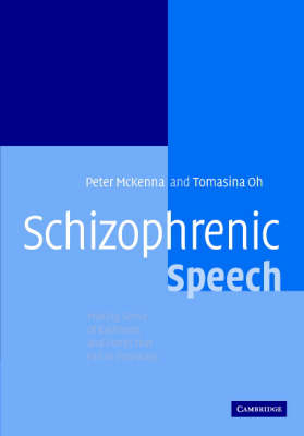 Schizophrenic Speech -  Peter J. McKenna,  Tomasina M. Oh