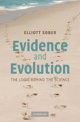 Evidence and Evolution -  Elliott Sober