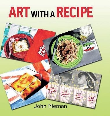 Art with a Recipe - John Nieman