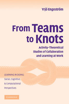 From Teams to Knots -  Yrjo Engestrom