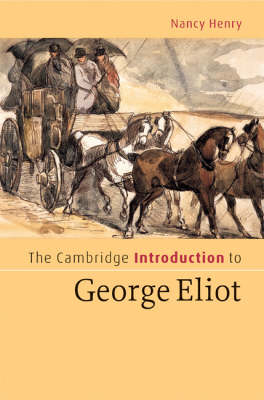 Cambridge Introduction to George Eliot -  Nancy Henry