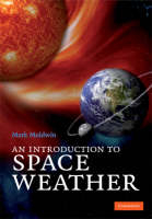 Introduction to Space Weather -  Mark Moldwin