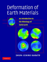 Deformation of Earth Materials -  Shun-Ichiro Karato