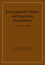 Gravitational Collapse and Spacetime Singularities -  Pankaj S. Joshi