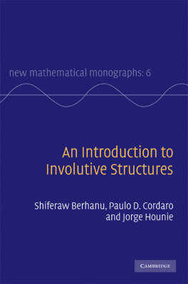 Introduction to Involutive Structures -  Shiferaw Berhanu,  Paulo D. Cordaro,  Jorge Hounie