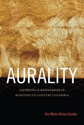 Aurality - Ana María Ochoa Gautier