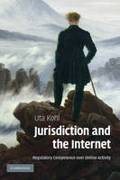 Jurisdiction and the Internet -  Uta Kohl