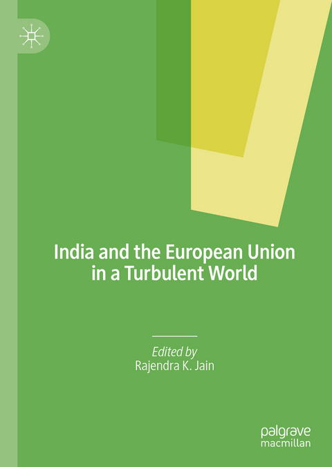India and the European Union in a Turbulent World - 