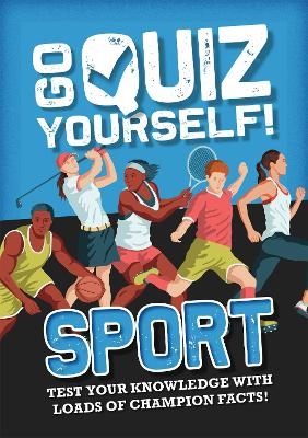 Go Quiz Yourself!: Sport - Annabel Savery