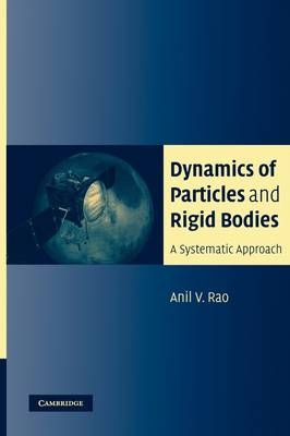 Dynamics of Particles and Rigid Bodies -  Anil Rao