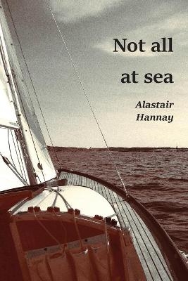 Not all at sea - Alastair Hannay