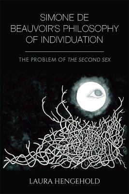 Simone De Beauvoir's Philosophy of Individuation - Laura Hengehold