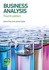 Business Analysis - Paul, Debra; Cadle, James; Eva, Malcolm; Rollason, Craig; Hunsley, Jonathan