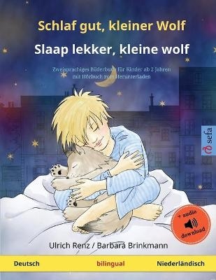 Schlaf gut, kleiner Wolf - Slaap lekker, kleine wolf (Deutsch - NiederlÃ¤ndisch) - Ulrich Renz