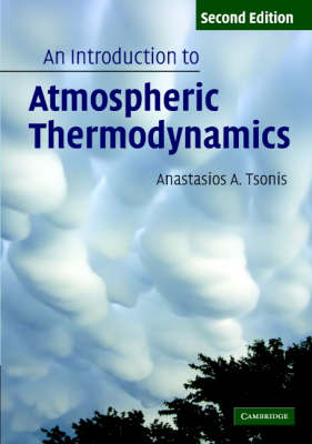 Introduction to Atmospheric Thermodynamics -  Anastasios Tsonis